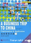 A Business Trip to China: Textbook v. 2: Converstion and Application vignette